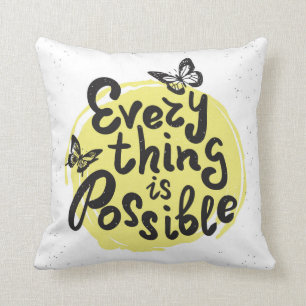 Everything Is Possible Throw Pillow