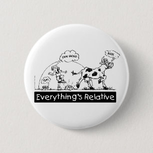 Everything is Relative 2 Inch Round Button