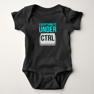 Everything Is Under Control Computer Tech Baby Bodysuit