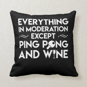 Everything Moderation Ping Pong Wine Throw Pillow