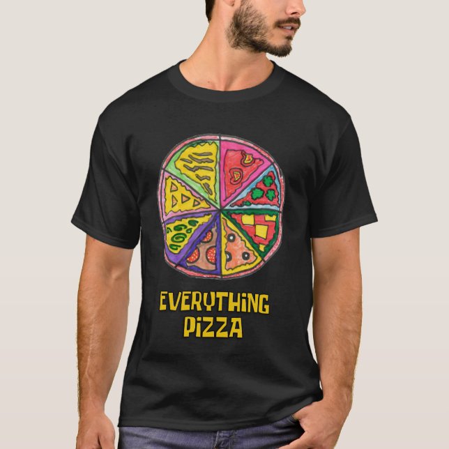 Everything Pizza Art Work by Kareem T-Shirt (Front)