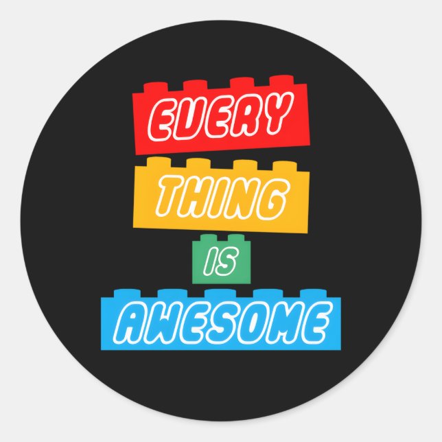 Everything S Awesome For The Eternal Optimist Classic Round Sticker (Front)