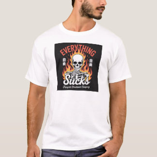 Everything Sucks Except You Skeleton Design T-Shirt