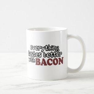 everything tastes better bacon coffee mug