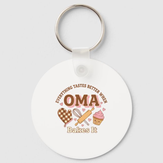 Everything Tastes Better When Oma Bakes It Mother' Keychain (Front)