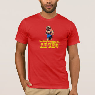 Everything Tastes Better With Abobo! T-Shirt