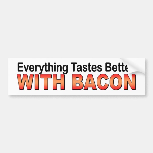 Everything Tastes Better With Bacon funny sticker (Front)