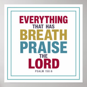 Everything That Has Breath Praise The Lord Worship Poster
