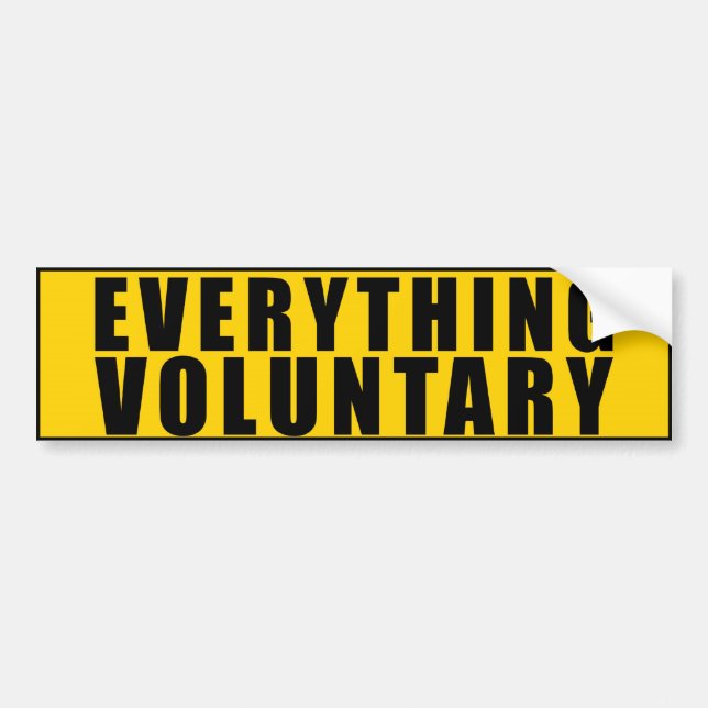Everything Voluntary - Voluntaryist Bumper Sticker (Front)