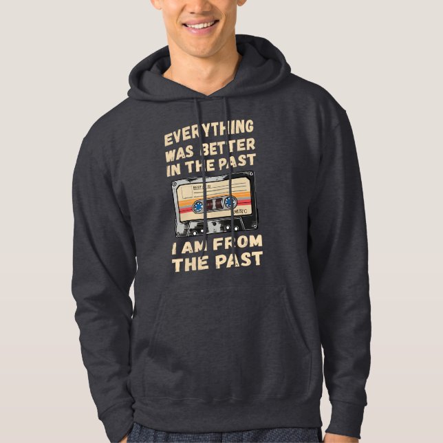 Everything Was Better In The Past Cassette Hoodie (Front)