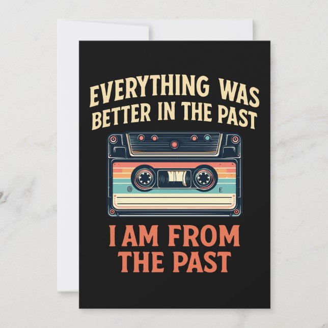 Everything was better in the past cassette invitation (Front)