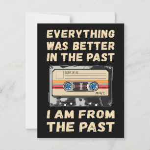 Everything Was Better In The Past Cassette Postcard