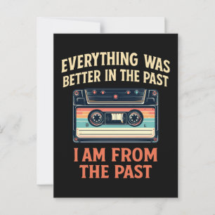 Everything was better in the past cassette postcard