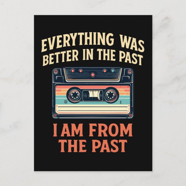 Everything was better in the past cassette postcard (Front)