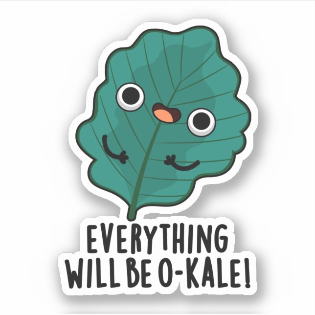 Everything Will Be O-kale Funny Veggie Pun  (Front)