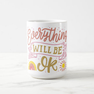 everything will be ok coffee mug