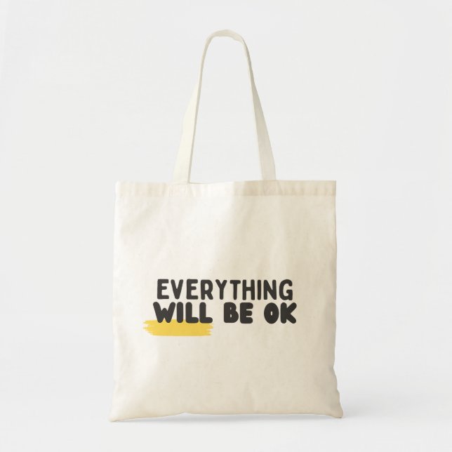: 'Everything Will Be Ok' Minimalist Quote  Tote Bag (Front)