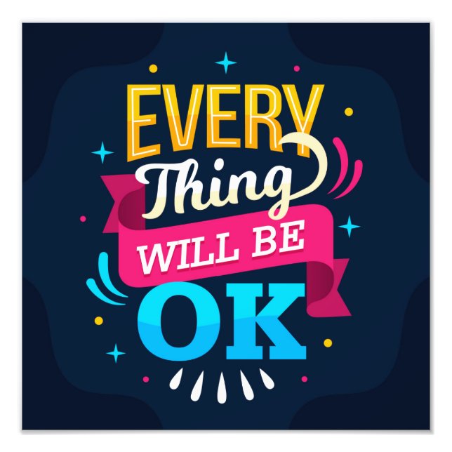 Everything will be OK  Photo Print (Front)