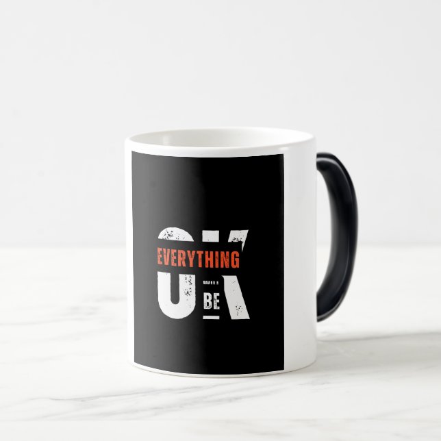 Everything Will Be OK | Positive Affirmation Artwo Magic Mug (Front Right)