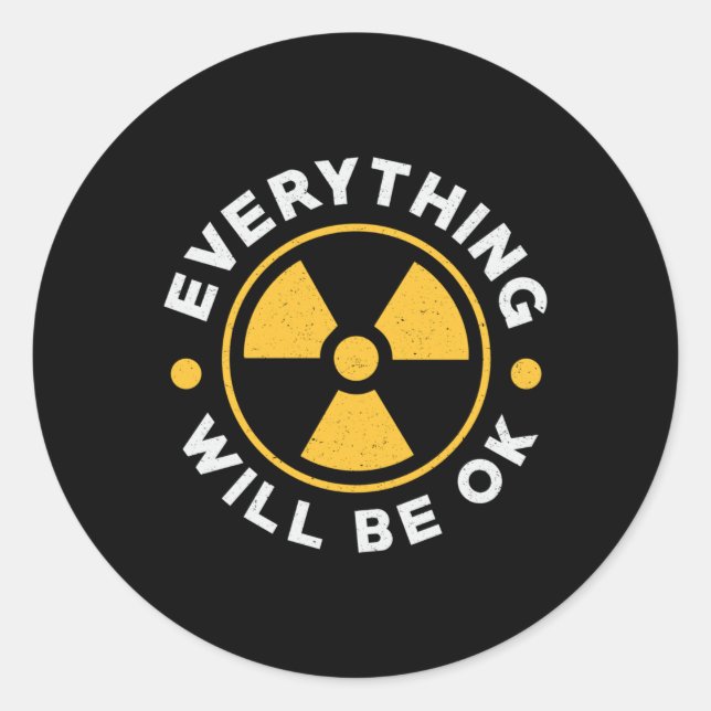 Everything Will Be Ok Radiology Tech Technologist Classic Round Sticker (Front)