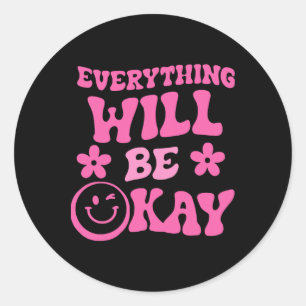 Everything Will Be Ok Retro Groovy Mental Health A Classic Round Sticker