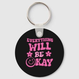 Everything Will Be Ok Retro Groovy Mental Health A Keychain