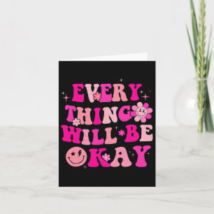Everything Will Be Okay Breast Cancer Awareness Pi Card