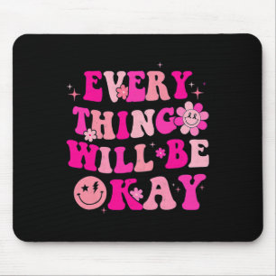 Everything Will Be Okay Breast Cancer Awareness Pi Mouse Pad
