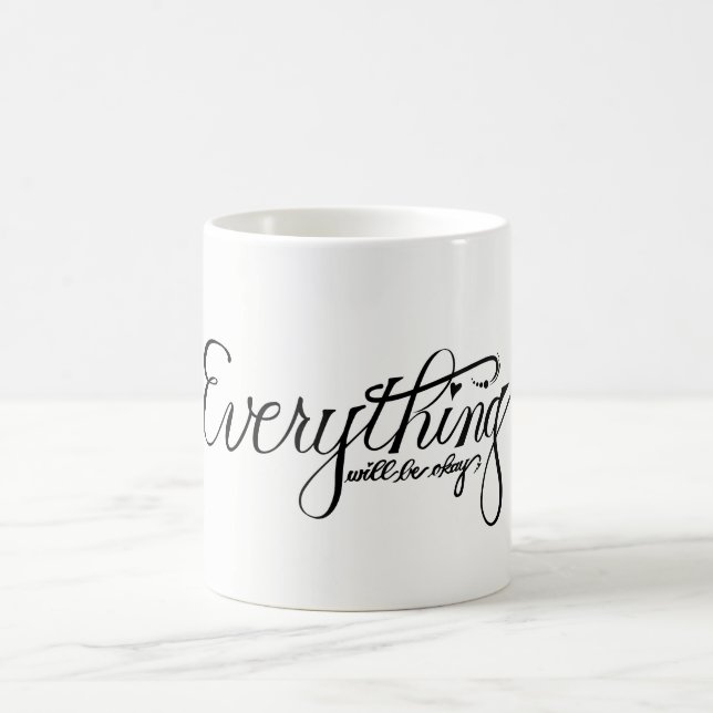 Everything Will Be Okay Mug (Center)