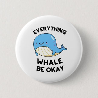 Everything will be okay positivity  2 inch round button