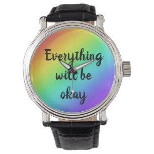 "Everything Will Be Okay" Rainbow Watch