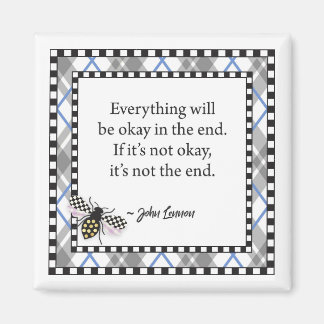 Everything Will Be Okay Square Magnet