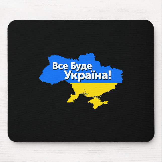 Everything Will Be Ukraine! Vse Bude Ukraina! Ukra Mouse Pad (Front)