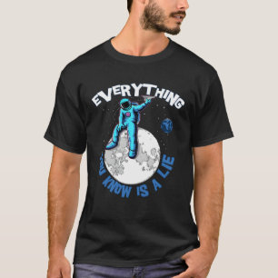 Everything You Know Is a Lie Open Mind Conspiracy T-Shirt