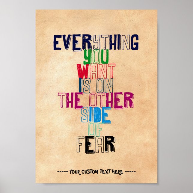 Everything You want is on the other side of fear Poster (Front)