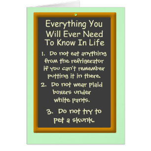 Everything You Will Ever Need To Know In Life