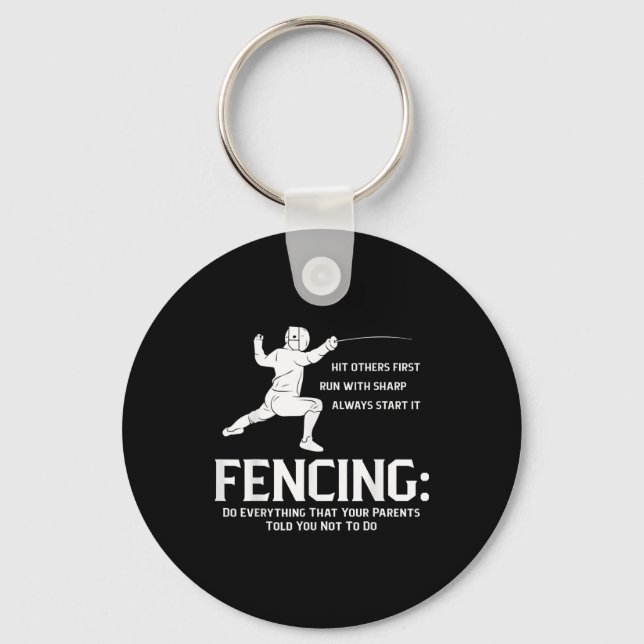 Everything Your Parents Funny Fencing Player Fence Keychain (Front)