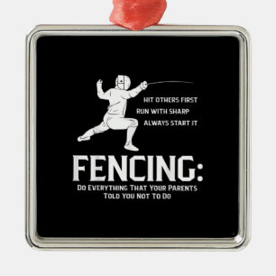 Everything Your Parents Funny Fencing Player Fence Metal Ornament