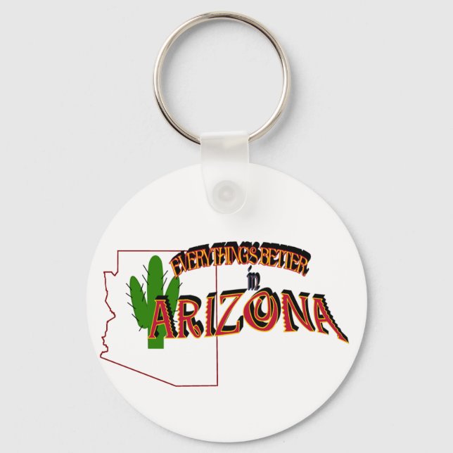 Everything's Better in Arizona Keychain (Front)