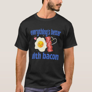 Everything's Better with Bacon Carnivore T-Shirt
