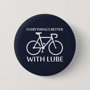 Everything's Better With Lube 2 Inch Round Button