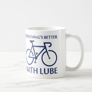 Everything's Better With Lube Coffee Mug