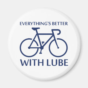Everything's Better With Lube Magnet