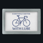 Everything's Better With Lube Rectangular Belt Buckle<br><div class="desc">Yep,  it goes without saying. All of your friction-y parts work better with lube.  Works for the bike,  among other things.</div>