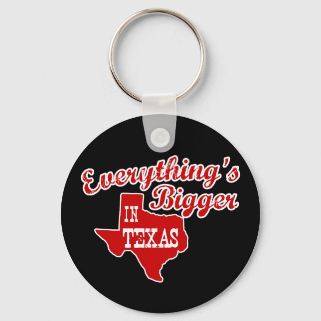Everything's bigger in Texas | Red Black Key Chain (Front)