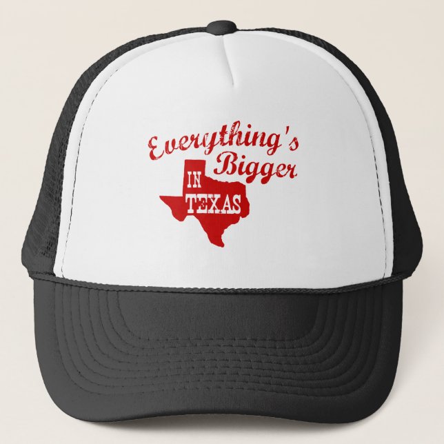 Everything's bigger in Texas State Shape Cap Hat (Front)