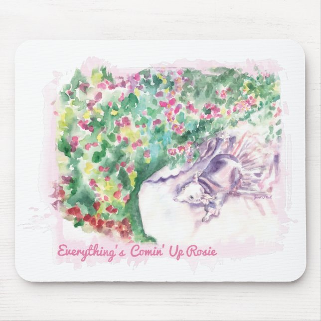 Everything's Comin' Up Rosie Mouse Pad (Front)