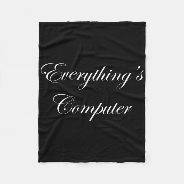 Everythings Computer In A Tesler Donald Trumps Ele Fleece Blanket (Front)