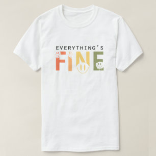 Everything's Fine Retro Melting Smiley Bubble  T-Shirt