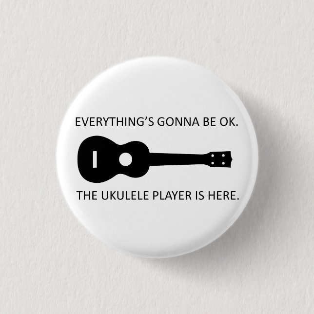 Everything&#x27;s Gonna Be OK 1 Inch Round Button (Front)